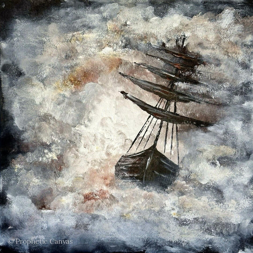 Prophetic art: a sailing ship in a raging storm – Safe in the Storm